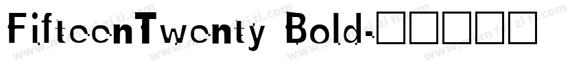 FifteenTwenty Bold字体转换